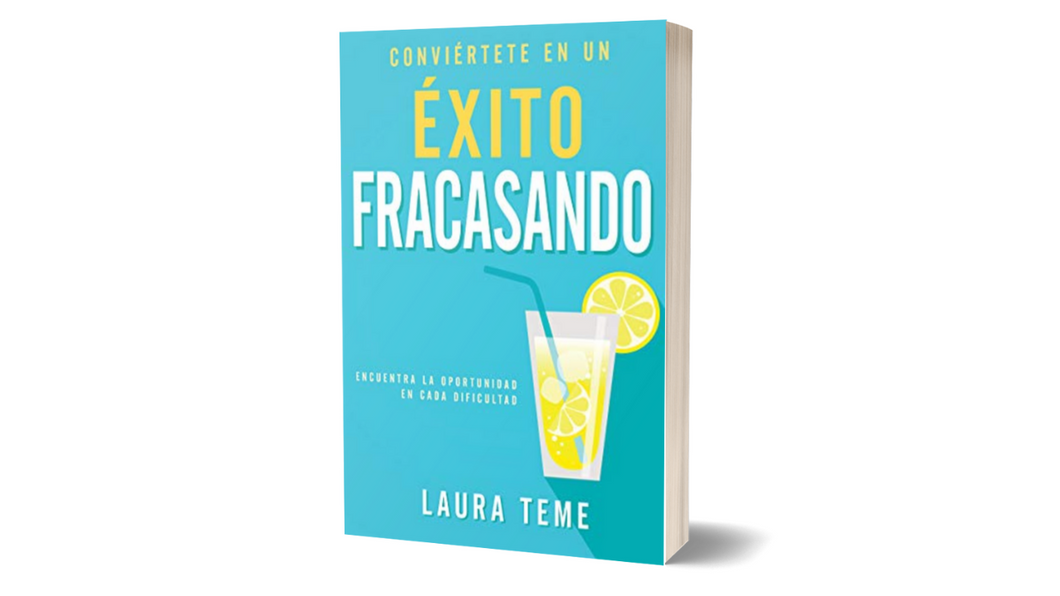 Conviértete en un éxito fracasando: Encuentra la oportunidad en cada dificultad (Spanish Edition) Tapa blanda